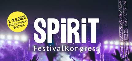 SPIRIT Festivalkongress 01. - 03.09.2023 Ruhrcongress Bochum